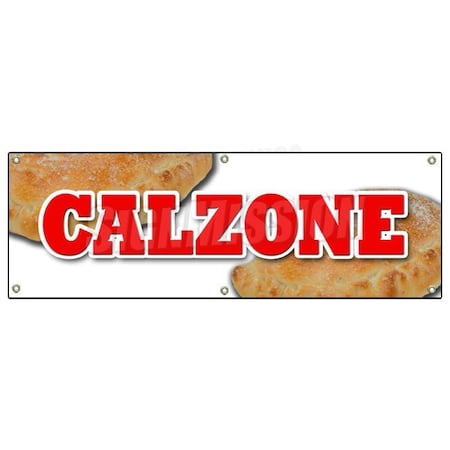 Signmission CALZONE BANNER SIGN pizza italian restaurant italy food fresh baked fried B-72 Calzone